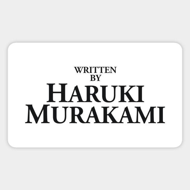 Written by Haruki Murakami Magnet by PauEnserius